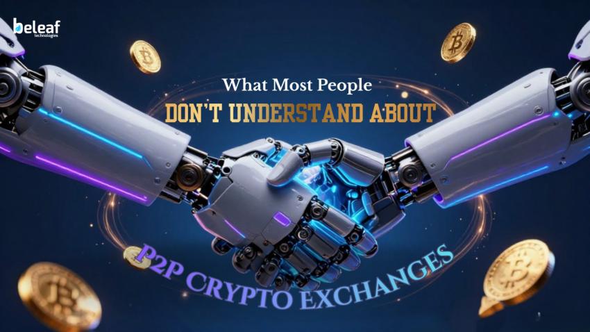 What Most People Don’t Understand About P2P Crypto Exchanges