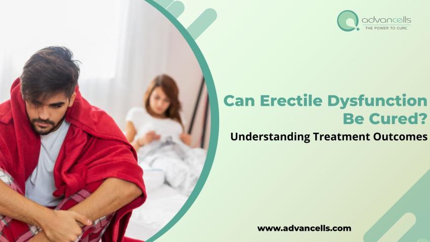 Can Erectile Dysfunction Be Cured? Understanding Treatment Outcomes