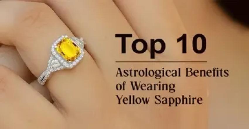 Top 10 Astrological Benefits of Wearing Yellow Sapphire (Pukhraj) Stone