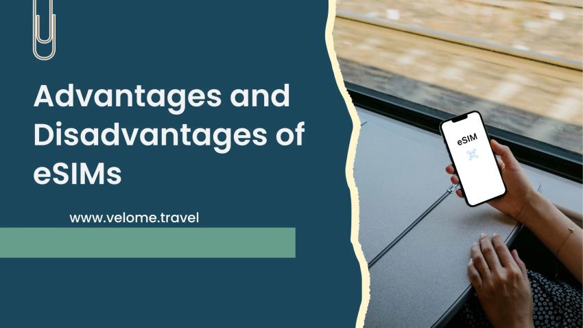 eSIM Advantages & Disadvantages | What Travellers Must Know