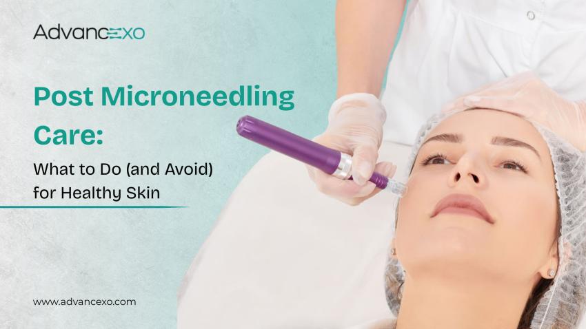 Post Microneedling Care: What to Do (and Avoid) for Healthy Skin