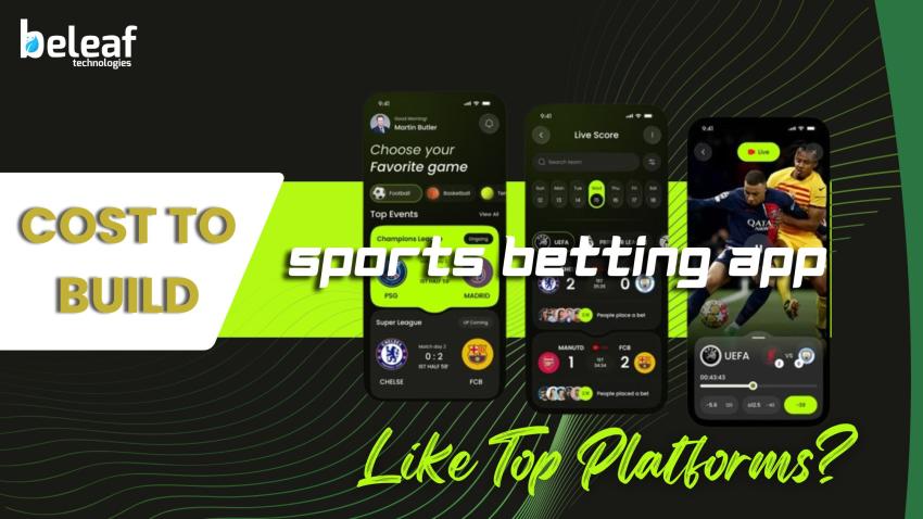 How Much Does It Cost to Build a Sports Betting App Like Top Platforms?