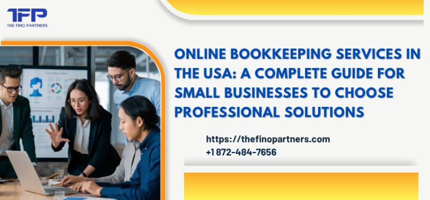 Online Bookkeeping Services in the USA: A Complete Guide for Small Businesses