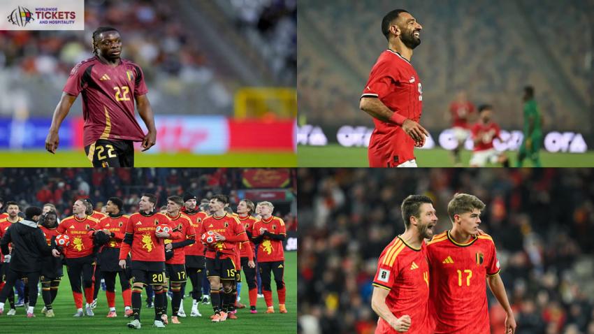 Belgium vs Egypt Tickets: Why These 5 Players Were Left Out of Belgium FIFA World Cup 2026