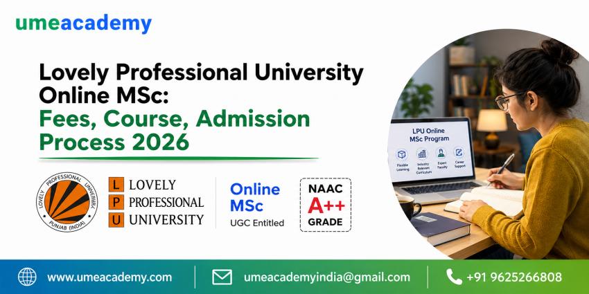 Lovely Professional University Online MSc: Fees, Course, Admission Process 2026