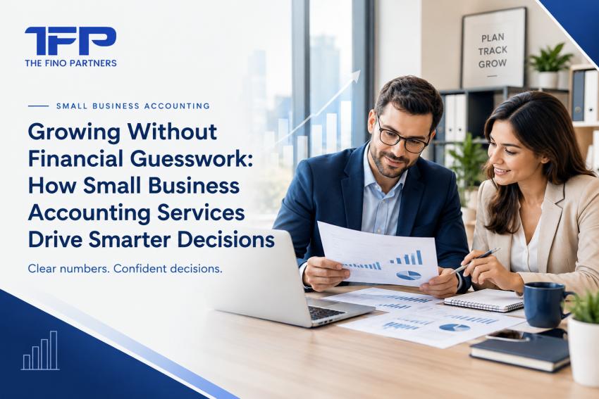 Growing Without Financial Guesswork: How Small Business Accounting Services Drive Smarter Decisions