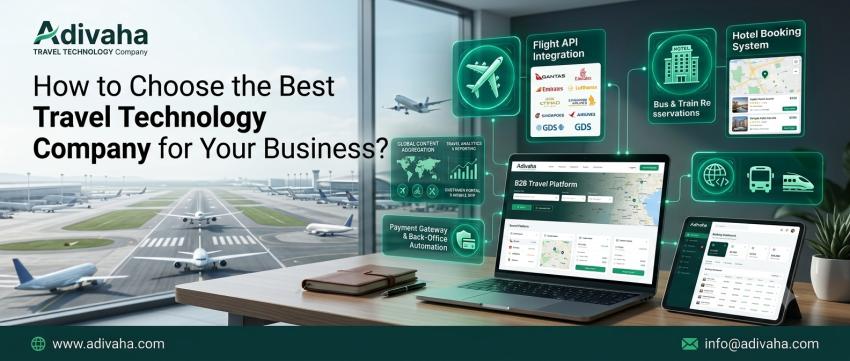 How to Choose the Best Travel Technology Company for Your Business?