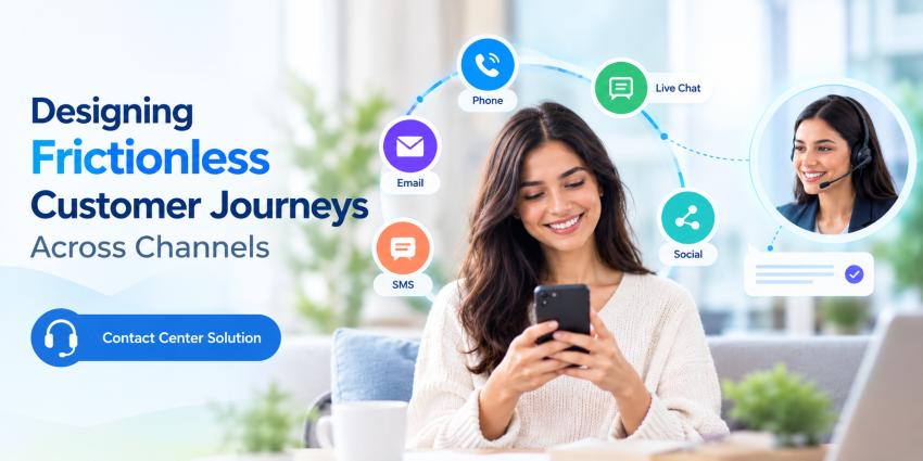 Designing Frictionless Customer Journeys Across Channels